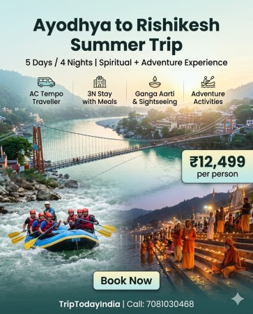 Ayodhya To Rishikesh Summer Trip